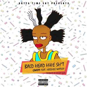 Bald Head Hoe **** (feat. Hershee Wattley) [Explicit]