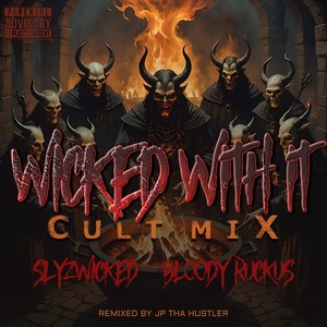 Wicked With It (Cult Mix) [Explicit]