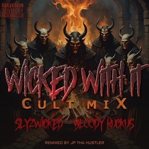 Wicked With It (Cult Mix|Explicit)