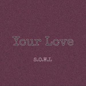 Your Love (with Chuma)