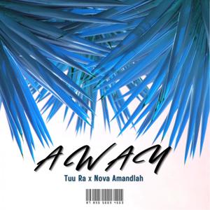 Away(feat. Nova Amandlah)