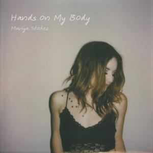 Hands on My Body