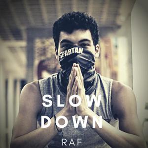 Slow Down