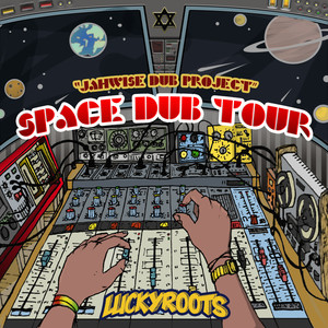 Space Dub Tour (Jahwise Dub Project)