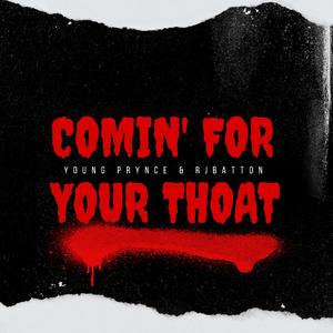 Comin' For Your Throat (feat. RJBatton) [Explicit]