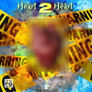 Heart 2 Heart (Explicit)