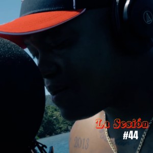 La sesión #44 (Explicit)