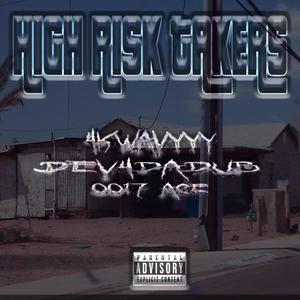 High Risk Takers (Explicit)
