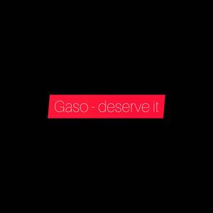 Deserve It (Explicit)