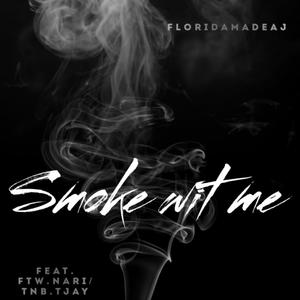 Smoke wit me (Explicit)