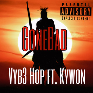 GoneBad (Explicit)