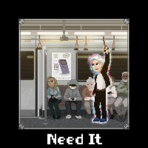 Need It(feat. Conan Mac) (Vocal Mix)