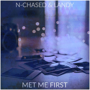 Met Me First (Explicit)