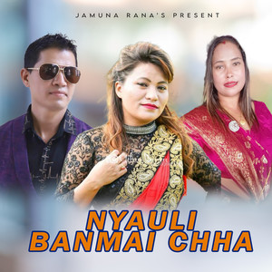 Nyauli Banmai Chha