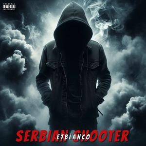 serbian shooter (Explicit)