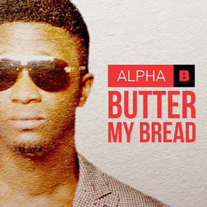 BUTTER MY BREAD