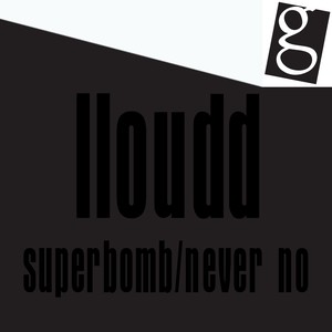 Superbomb / Never No