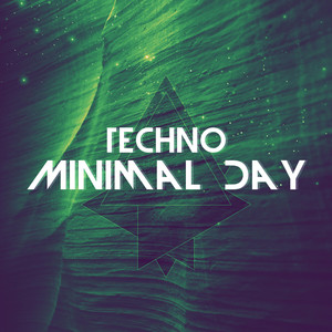 Techno Minimal Day (Explicit)