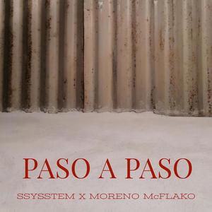 Paso A Paso (feat. MORENO McFLAKO & SSYSSTEM) [Explicit]