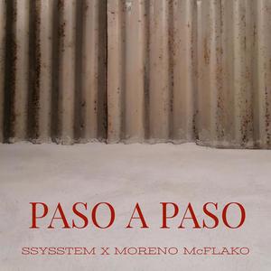 Paso A Paso (feat. MORENO McFLAKO & SSYSSTEM) (Explicit)