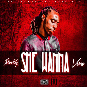 She Wanna (Explicit)