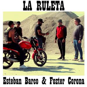 La ruleta (feat. Fozter Corona) (Explicit)