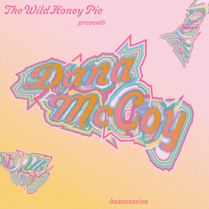 Dana McCoy: The Wild Honey Pie Buzzsession