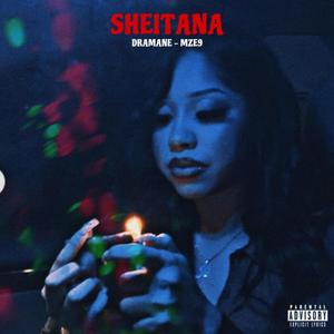 Sheitana (feat. Mze9) [Explicit]