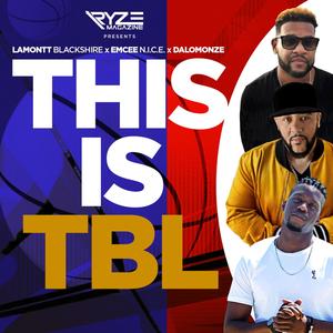 This Is TBL(feat. Lamontt Blackshire, Emcee N.I.C.E. & Dalomonze)