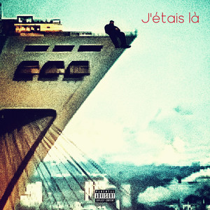 J'étais là (Explicit)