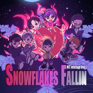 "Snowflakes Fallin" NIT Mixtape Vol.1