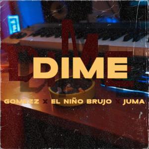 DIME (feat. Juma & El niño brujo) (Explicit)