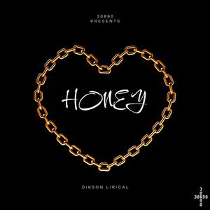 HONEY (feat. Dikson Lirical) [Explicit]