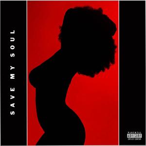 Save My Soul (Explicit)