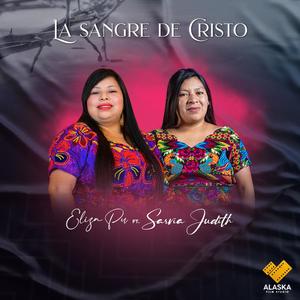 La Sangre De Cristo(feat. Sarvia Judith)