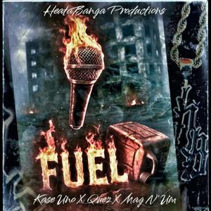 Fuel (feat. Quez & Mag N' Um) (Explicit)