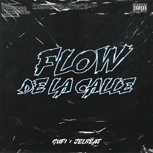 Flow de la Calle (Explicit)