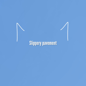 Slippery Pavement