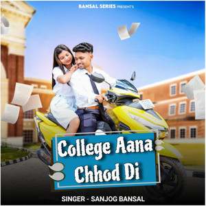 College Aana Chhod Di