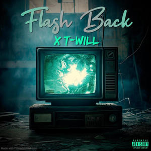 Flash Back (feat. T-WILL)