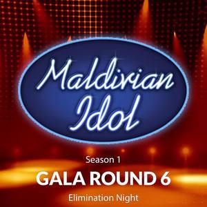 Maldivian Idol - Gala Round 6