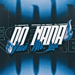 Do Nada Você Me Liga (Explicit)