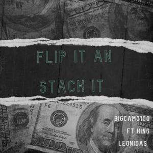 Flip it an stack it (feat. King Leonidas) (Explicit)