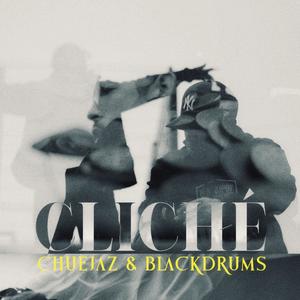 CLICHE (feat. Black Drums) (Explicit)