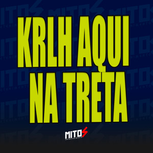 Krlh Aqui Na Treta (Explicit)