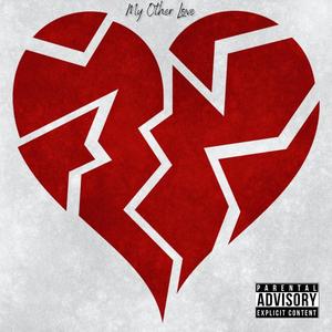 My Other Love (feat. 2 Shades) (Explicit)