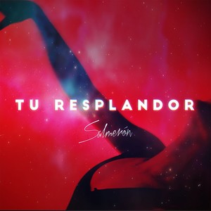 Tu Resplandor