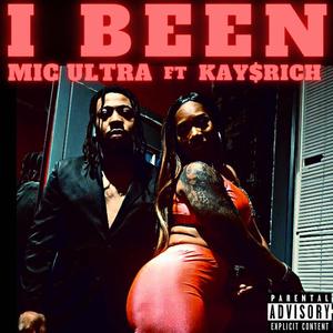 I BEEN (feat. KAY$RICH) [Explicit]