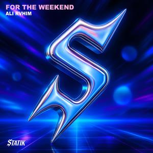 For The Weekend (Extended Mix)