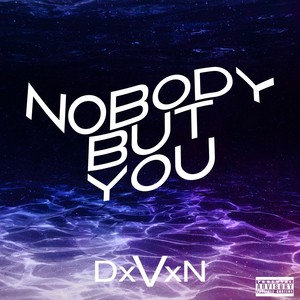 Nobody but You (Explicit)